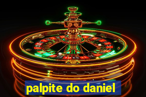 palpite do daniel